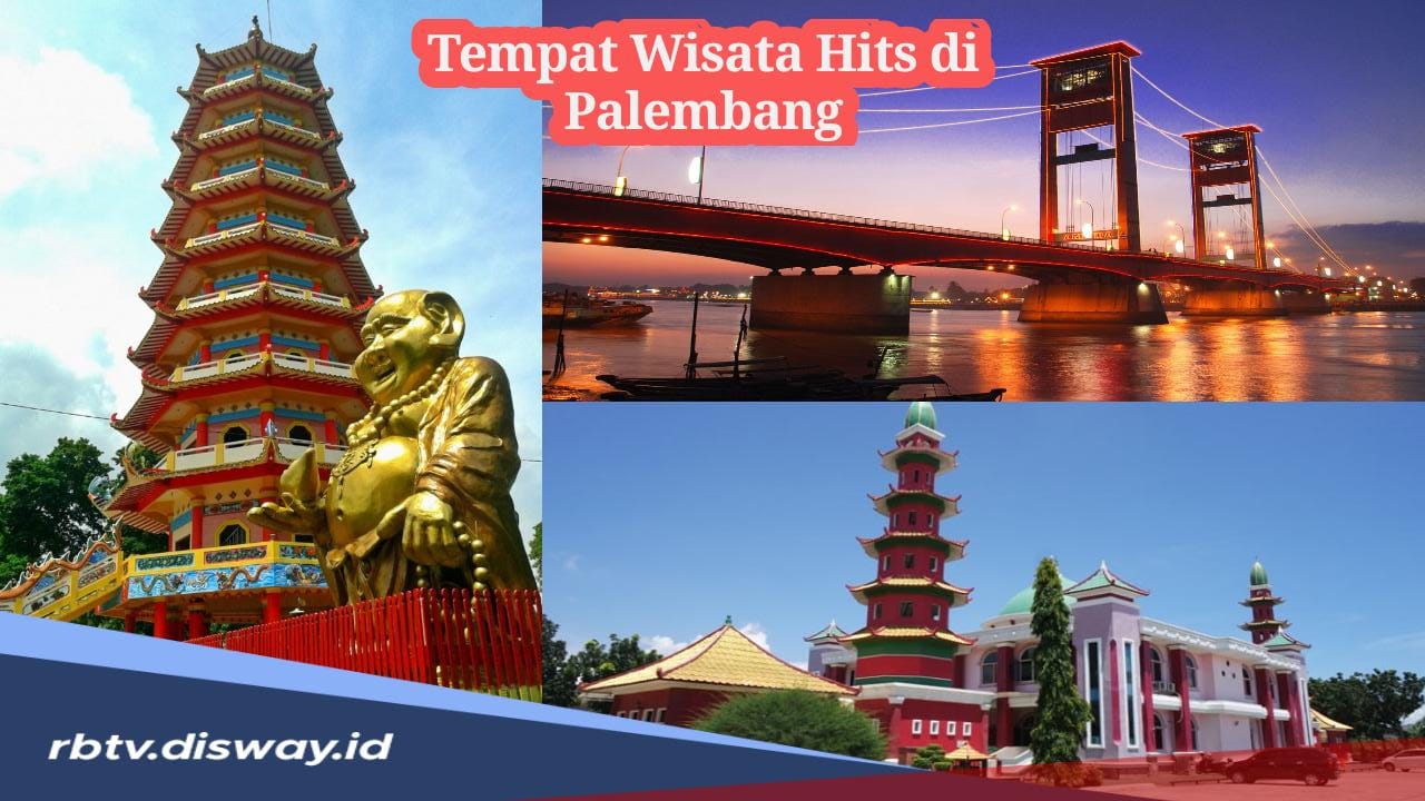 Ini Rekomendasi 13 Lokasi Tempat Wisata yang Hits dan Instagramable di Palembang 2024