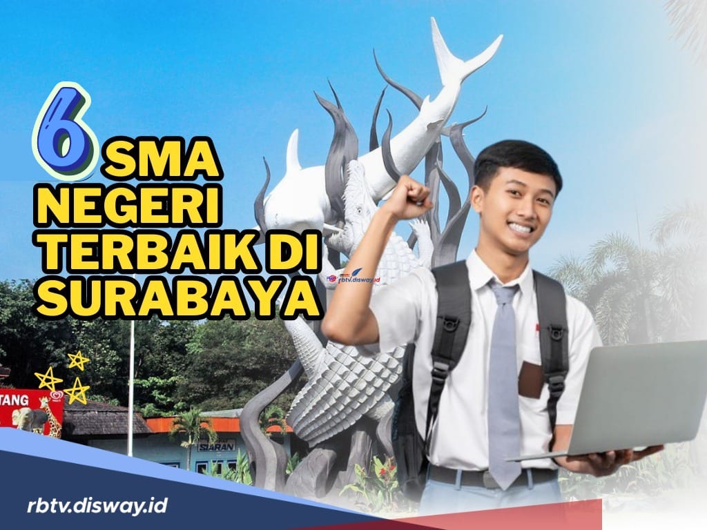 Top 6 SMA Negeri Terbaik di Surabaya Versi Nilai UTBK, Jadi Referensi PPDB 2024, Ada Sekolah Incaranmu? 