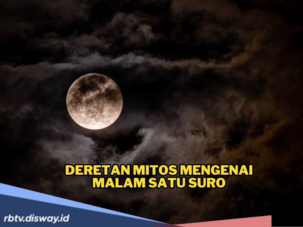 Ini Deretan Mitos Mengenai Malam Satu Suro yang Paling Sakral, Konon Katanya Malam Raya Bagi Makhluk Gaib