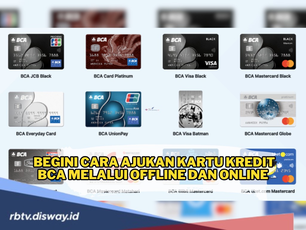 Semakin Praktis, Begini Cara Ajukan Kartu Kredit BCA Melalui Offline dan Online