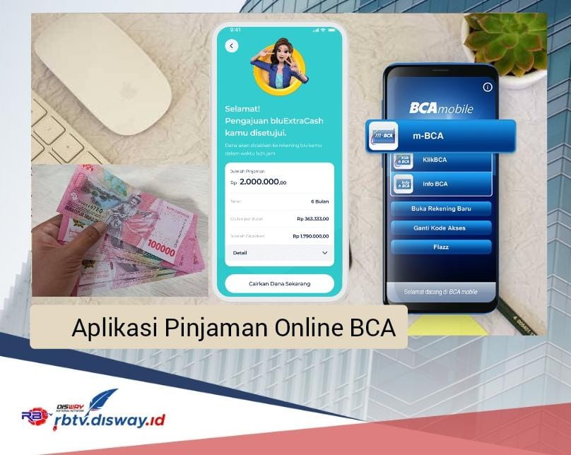 Pinjaman Online BCA 2024 Rp 10 Juta Bisa Lewat 2 Aplikasi Berikut Tanpa Jaminan