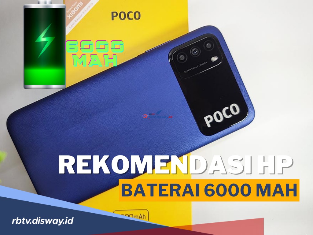 Daftar Hp Murah Baterai 6000 mAh, Ngga Perlu Mengeluarkan Budget Lebih dan Banyak Pilihannya