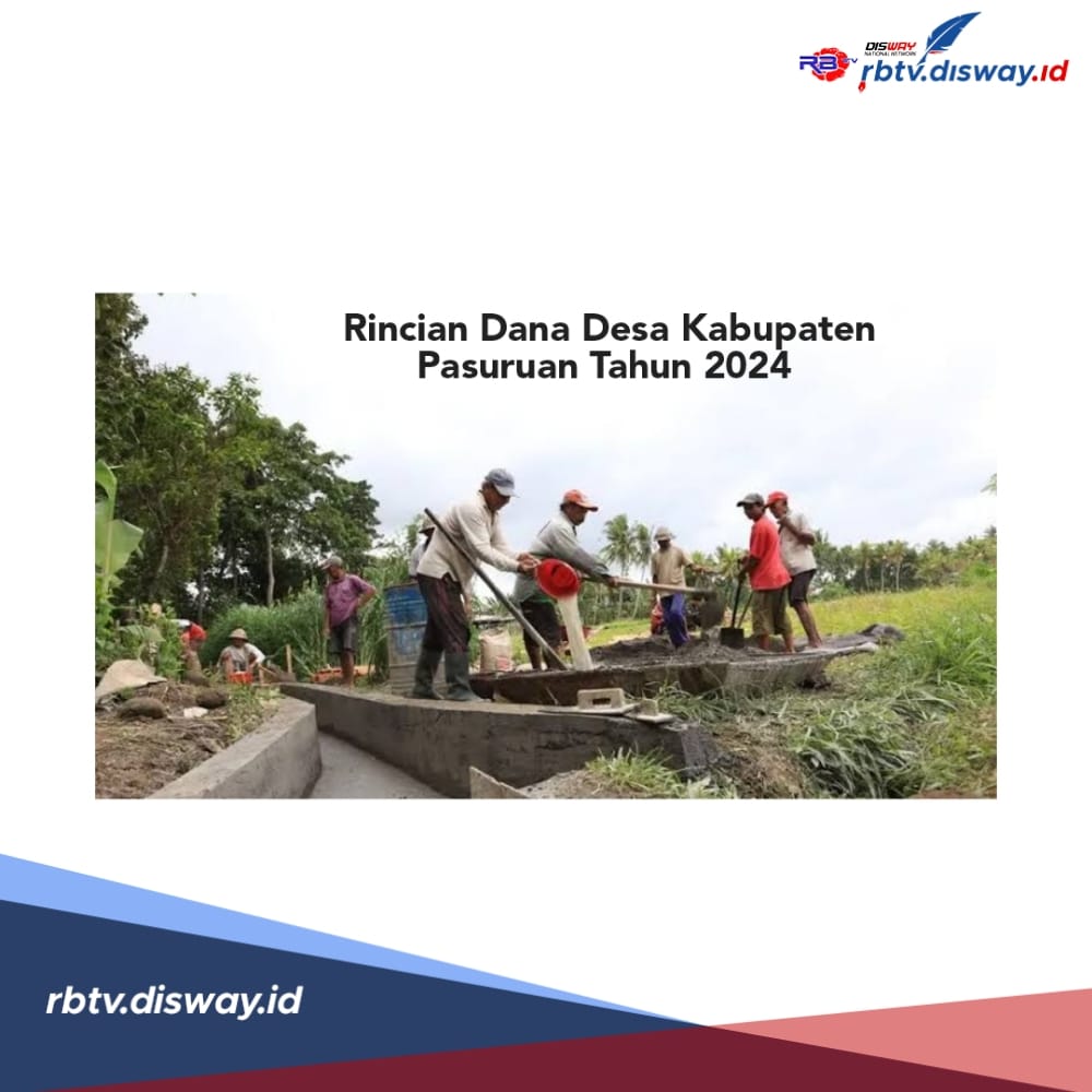 Rincian Dana Desa Kabupaten Pasuruan Jawa Timur Tahun 2024, Desamu Kebagian Berapa?