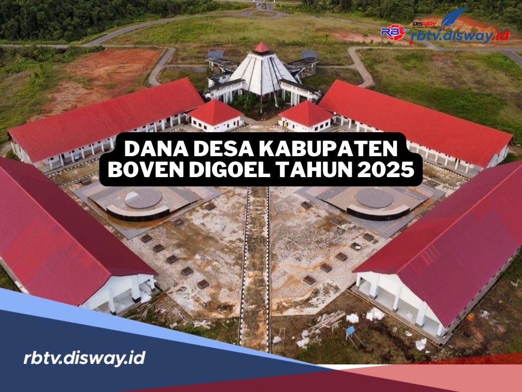 Rincian Dana Desa Kabupaten Boven Digoel Tahun 2025 untuk 112 Desa, Rata-rata Dapat Segini