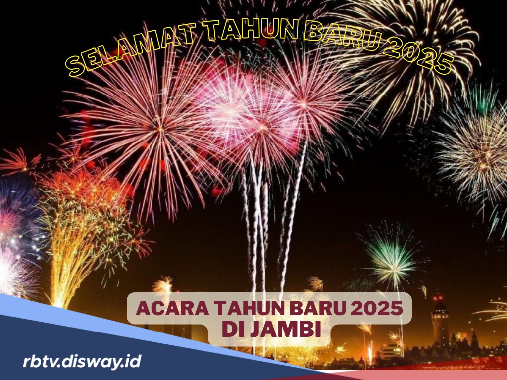 Lengkap! Ini Daftar Acara Malam Tahun Baru 2025 di Jambi, Dijamin Seru