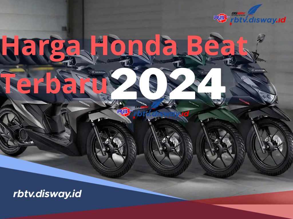 Berapa Harga Honda Beat 2024? Cek Harga dan Spesifikasi Honda Beat Terbaru di Sini