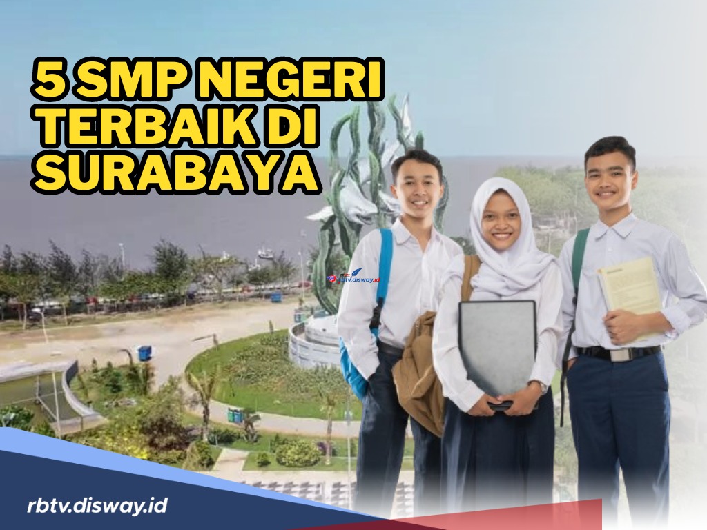 5 SMP Negeri Terbaik di Surabaya Versi Nilai IIUN, Jadi Referensi PPDB 2024, Sekolah Mana Saja?