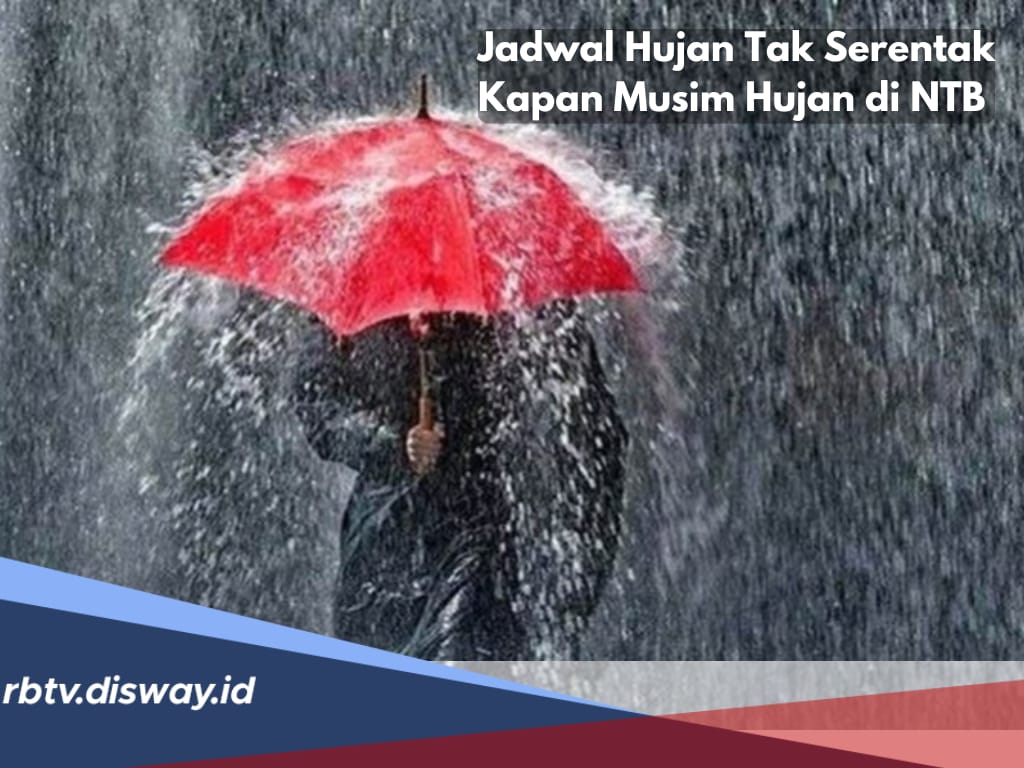 Tidak Serentak, Ini Prediksi Musim Hujan di NTB, Kapan Puncaknya?