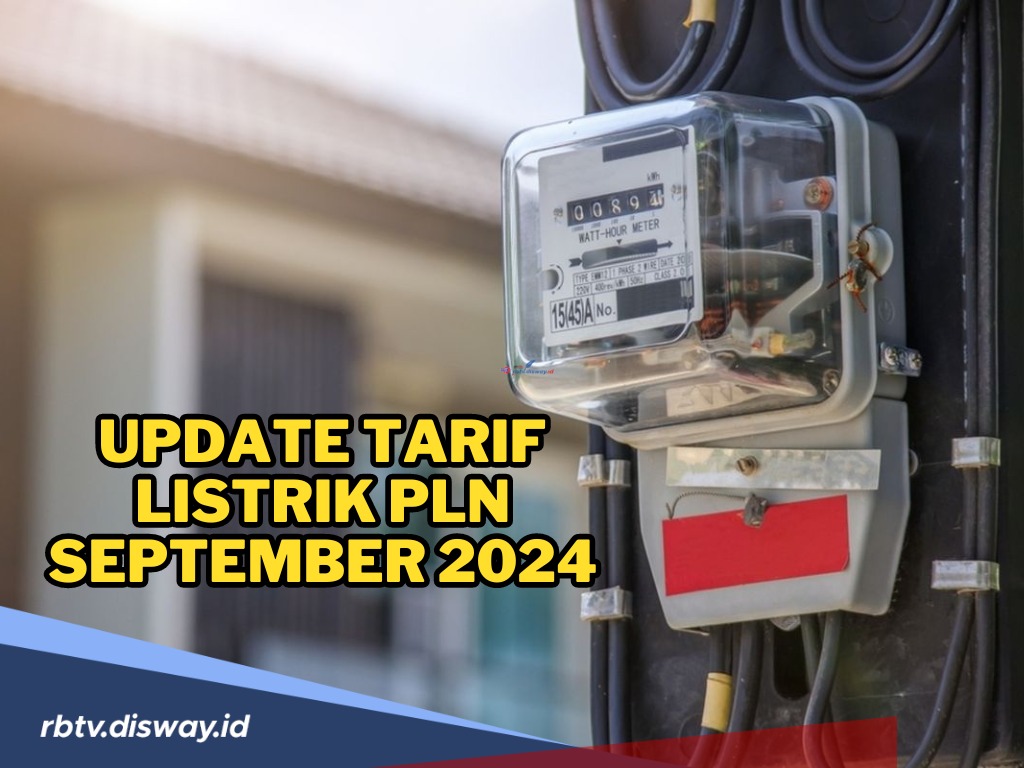 Lengkap, Cek di Sini Update Tarif Listrik PLN September 2024, Ada Kenaikan?