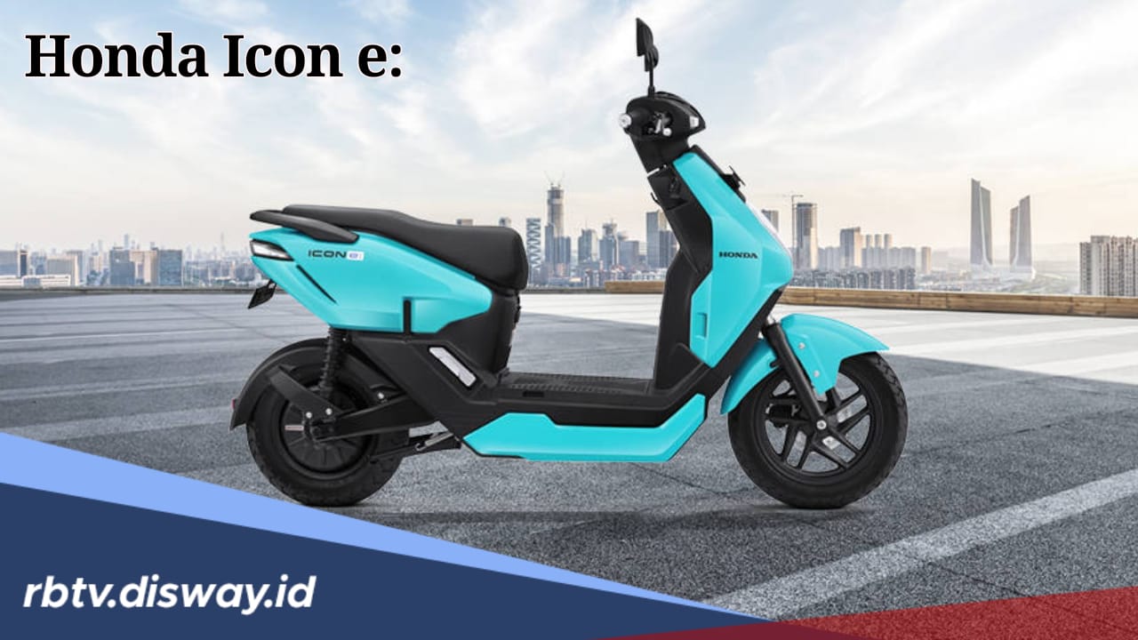 Harga Motor Listrik Honda Icon e:, Ini Spesifikasi Lengkapnya