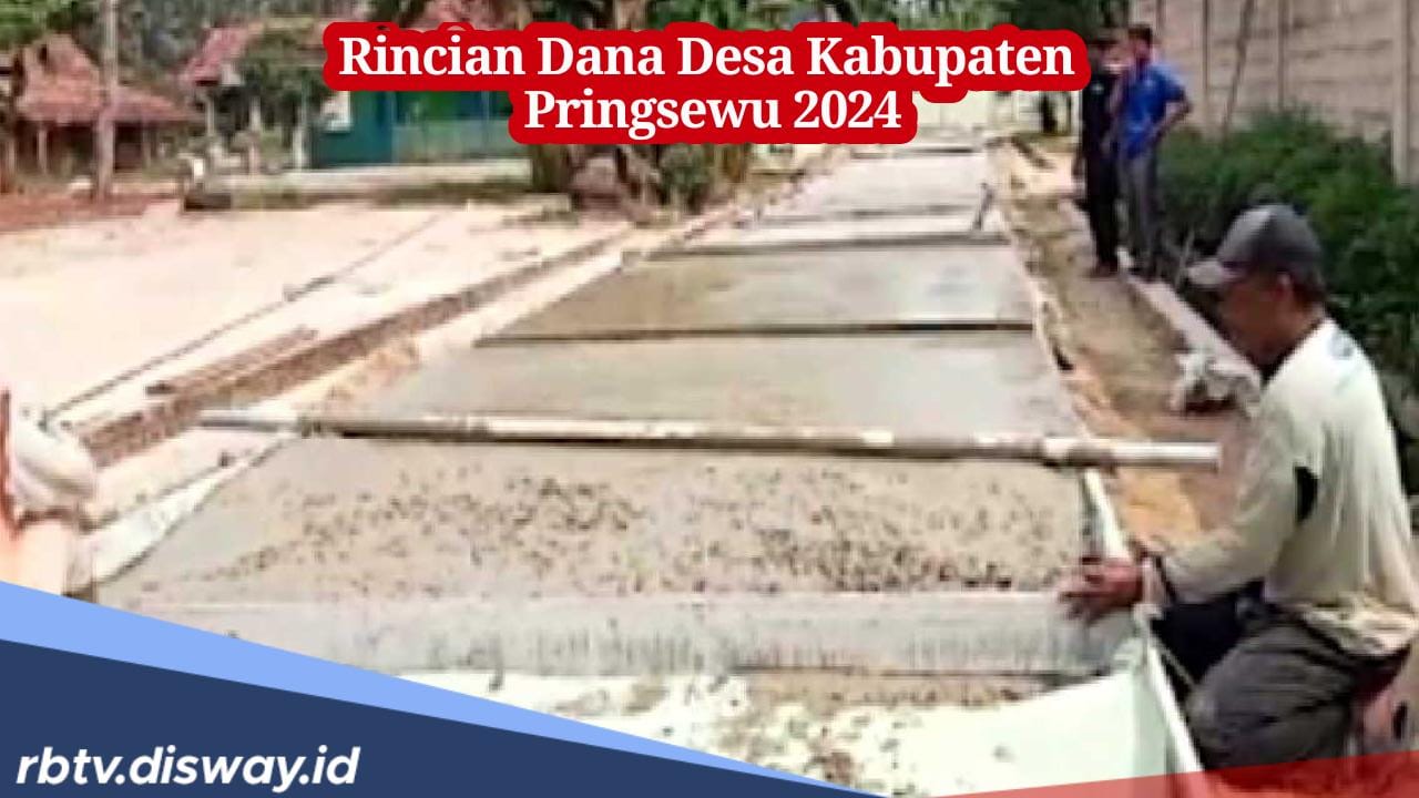Rincian Dana Desa Kabupaten Pringsewu 2024, Lebih dari 35 Desa Dapatkan Kucuran Dana hingga Rp1 Miliar