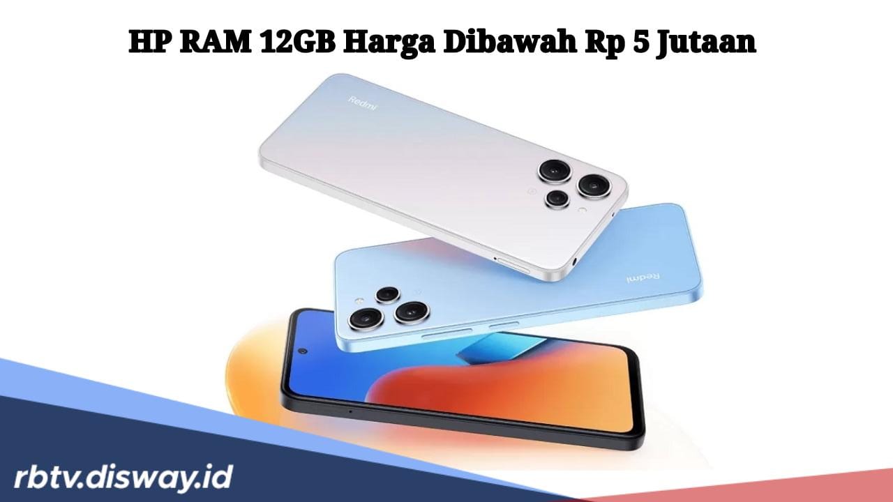 Daftar 6 HP RAM 12 GB Harga di Bawah Rp 5 Juta, Spesifikasi Gahar 