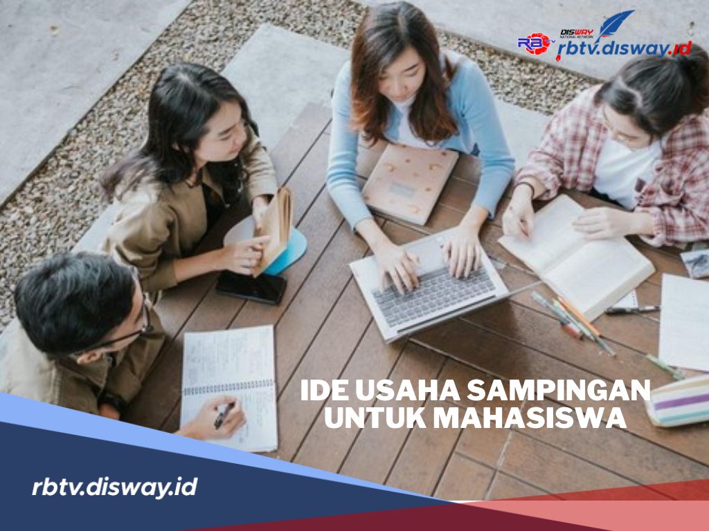 5 Ide Usaha Sampingan yang Cocok untuk Mahasiswa, Modal Kecil Untung Besar