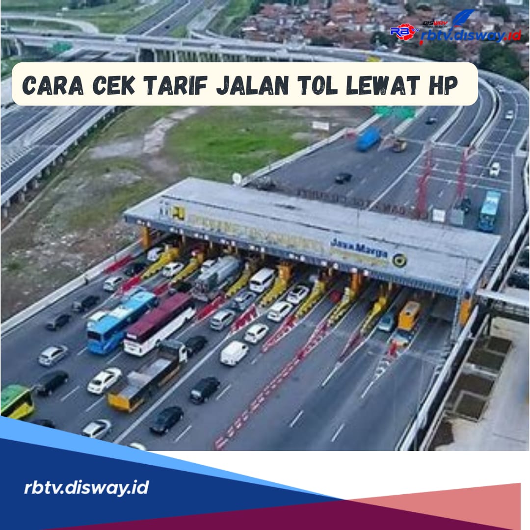 Mudah dan Cepat, Ini Cara Cek Tarif Jalan Tol Online, dari Website hingga Aplikasi 