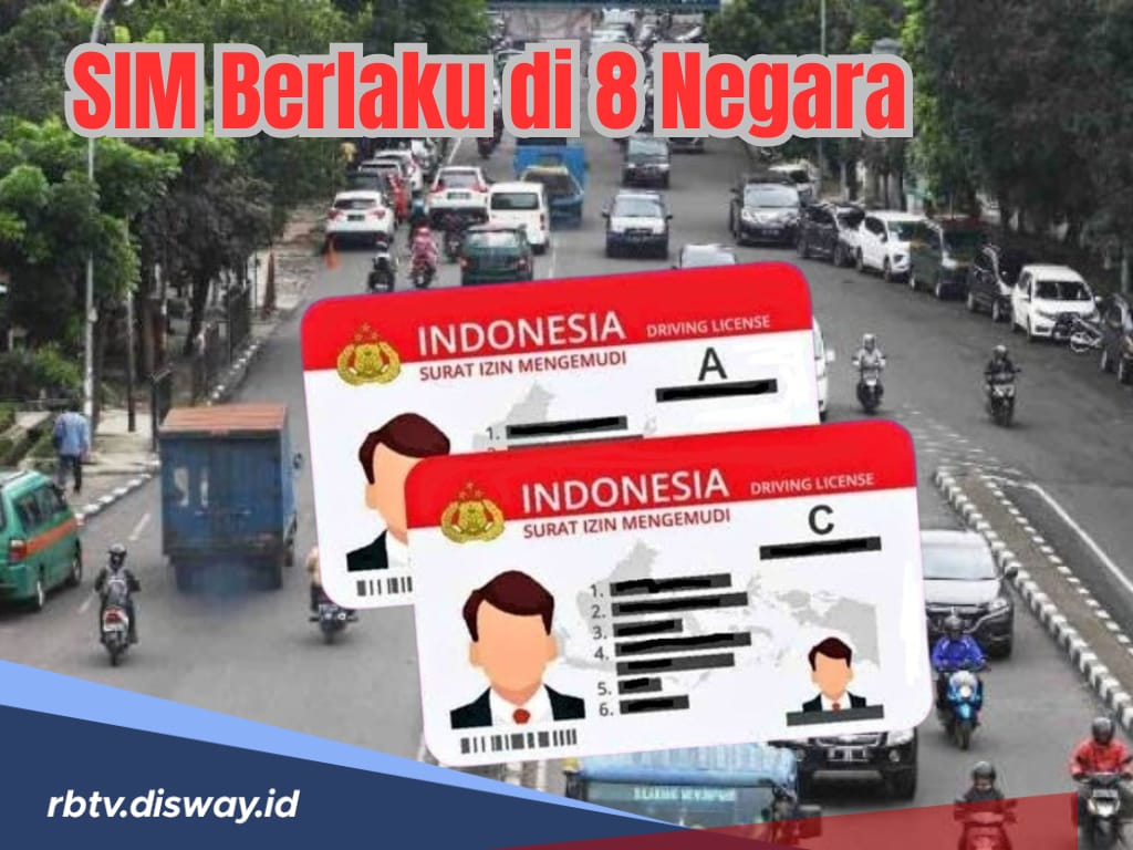 Angin Segar, Sebentar Lagi SIM Indonesia Berlaku di 8 Negara Ini 