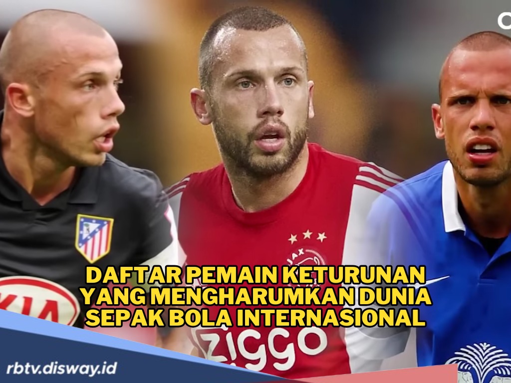 Punya Darah Indonesia dan Pernah Tampil di Piala Dunia! Ini Daftar Pemain Keturunan yang Mengharumkan Dunia 