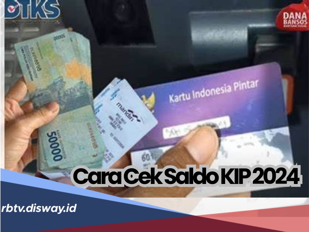 Panduan Lengkap Cara Cek Saldo KIP 2024, Cukup Lewat HP, Praktis Bisa Dimana Saja