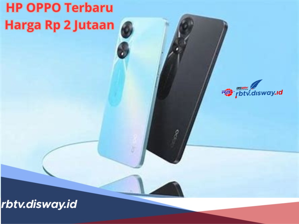 HP Oppo Terbaru Harga Rp 2 Jutaan, Ini Daftar 6 Mereknya, Lengkap dengan Sejumlah Spesifikasi