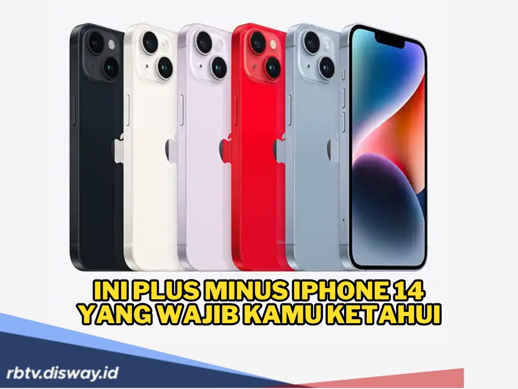 Desain Mirip iPhone 13, Cek Plus Minus iPhone 14 Sebelum Beli 