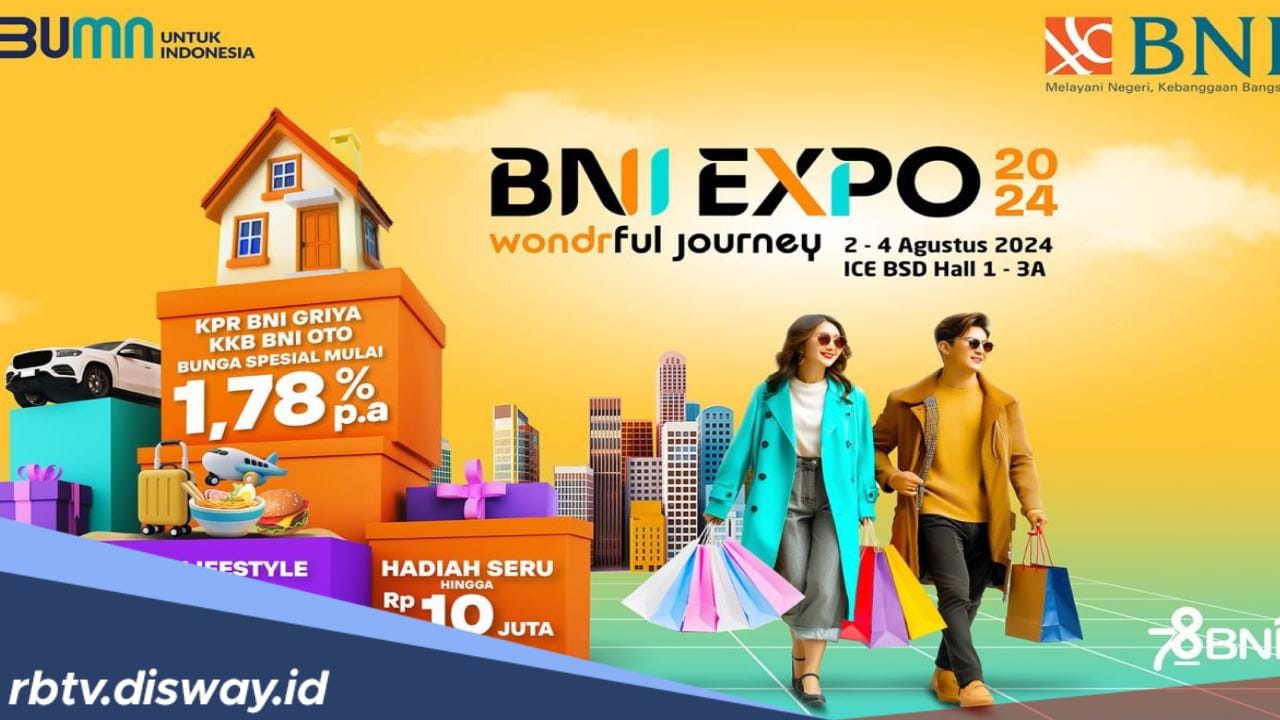 Waktu Terbatas, Promo Bunga KPR 1,78% di BNI Expo 2024 Masih Berlaku Sampai Tanggal 4 Agustus