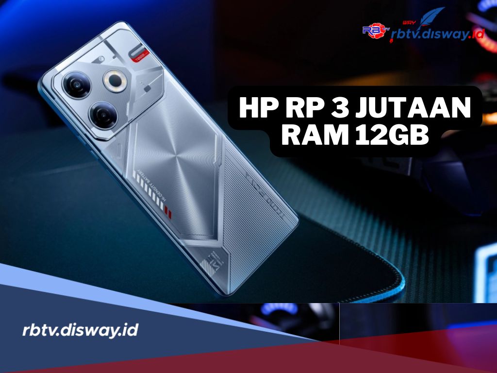 Rekomendasi HP Terbaik Rp 3 Jutaan dengan RAM 12GB di 2024, Performa Gahar