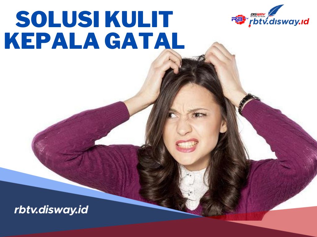 7 Solusi Mengatasi Kulit Kepala Gatal dengan Mudah dan Efektif