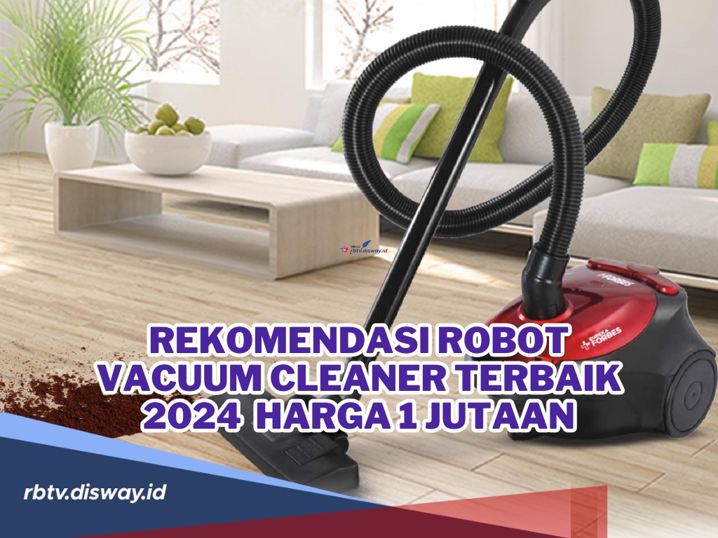 Rekomendasi Robot Vacuum Cleaner Terbaik 2024 Harga Rp 1 Jutaan, Rumah Auto Kinclong