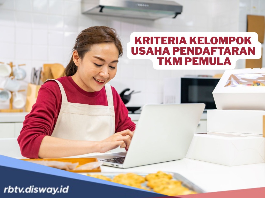 3 Kriteria Kelompok Usaha yang Bisa Daftar TKM Pemula dan Cara Mendaftar