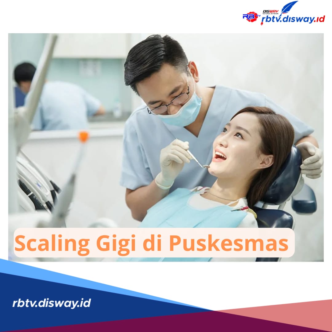 Scaling Gigi di Puskesmas Bisa Gratis Pakai BPJS Kesehatan, Ini Syarat-syaratnya