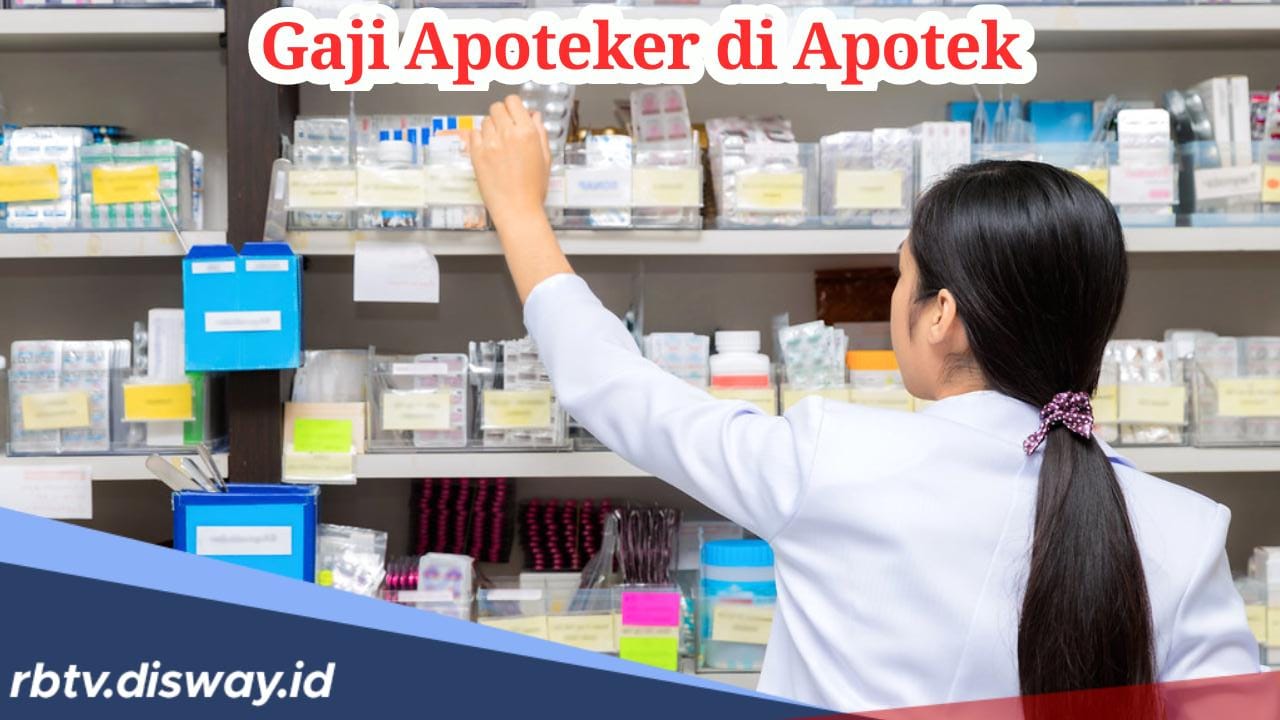 Berapa Gaji Apoteker di Apotek Per Bulan? Segini Nominal dan Tugasnya