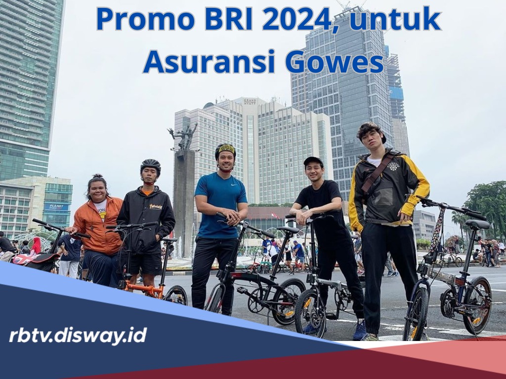 Nikmati Promo BRI 2024 untuk Asuransi Gowes, Lengkap dengan Pilihan Paket dan Syaratnya