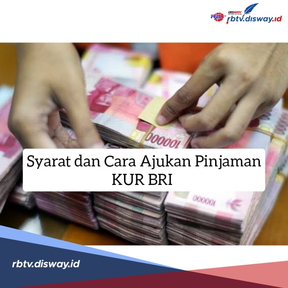 Butuh Tambahan Modal Usaha Rp 100 Juta? Ini Syarat dan Cara Pengajuan KUR BRI