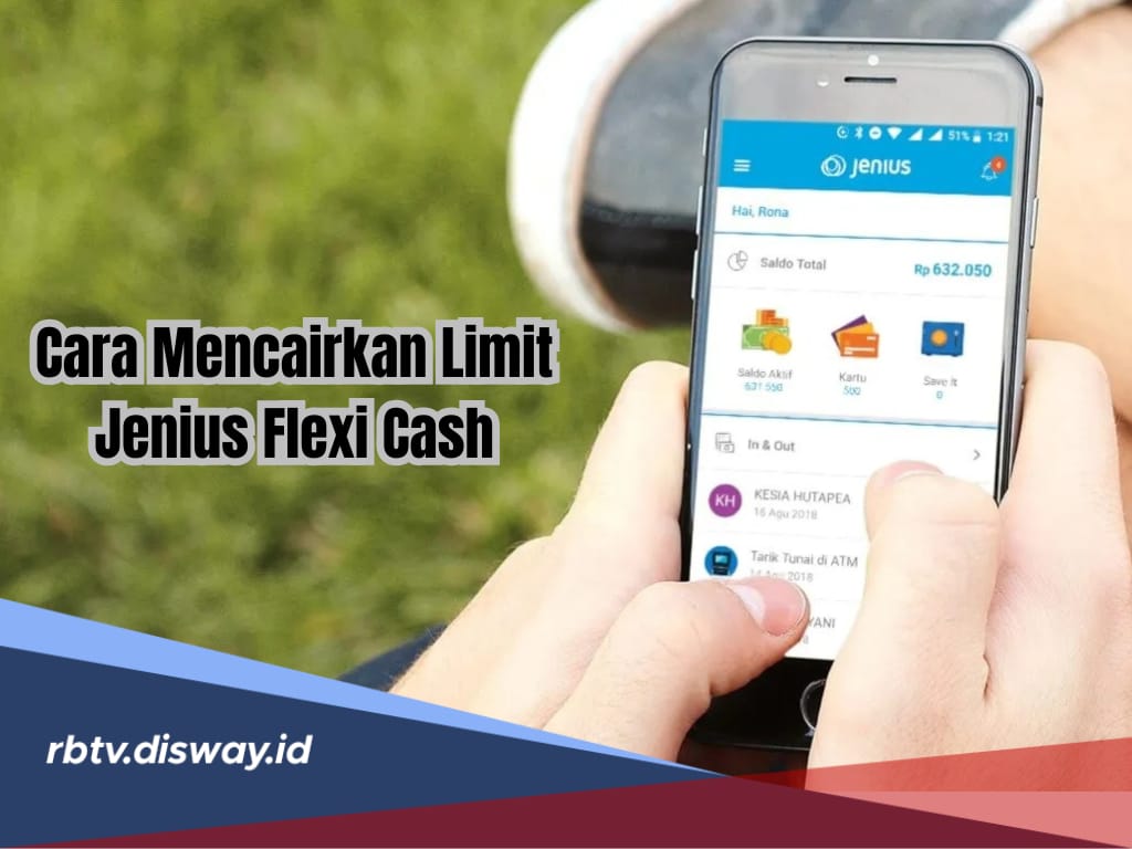 Tanpa Ribet! Begini Cara Mencairkan Limit Jenius Flexi Cash Update Juni 2025, Mudah dan Cepat
