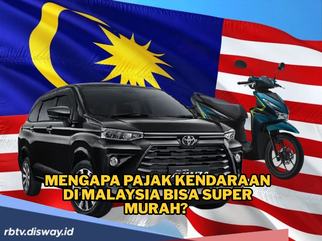Mengapa Pajak Kendaraan di Malaysia Bisa Super Murah? Avanza Cuma Rp700 ...