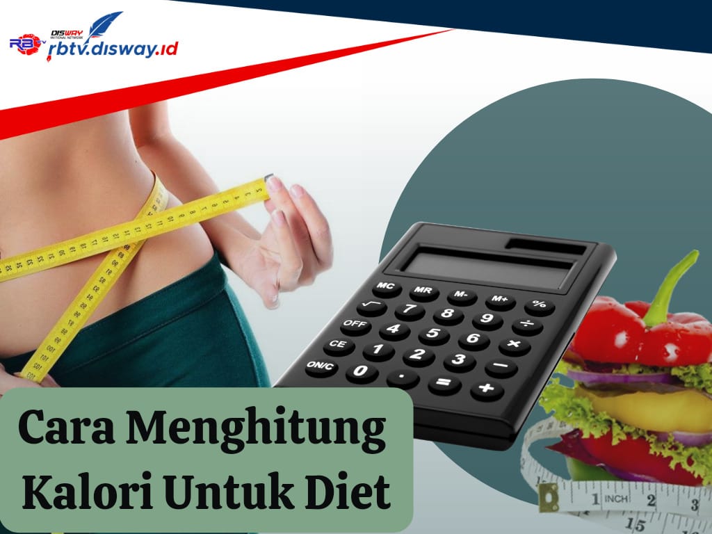 Gak hanya Kurangi Porsi Makan, Ini Cara Menghitung Kalori untuk Diet Sehari-hari, Dijamin Berhasil