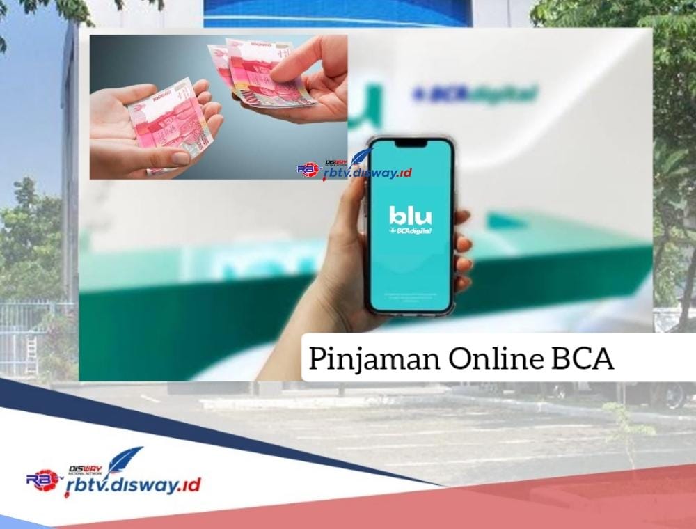 Pinjaman Online BCA 2024 Langsung Cair Rp 5 Juta, Begini Langkah Pengajuan Tanpa Jaminan Sertifikat