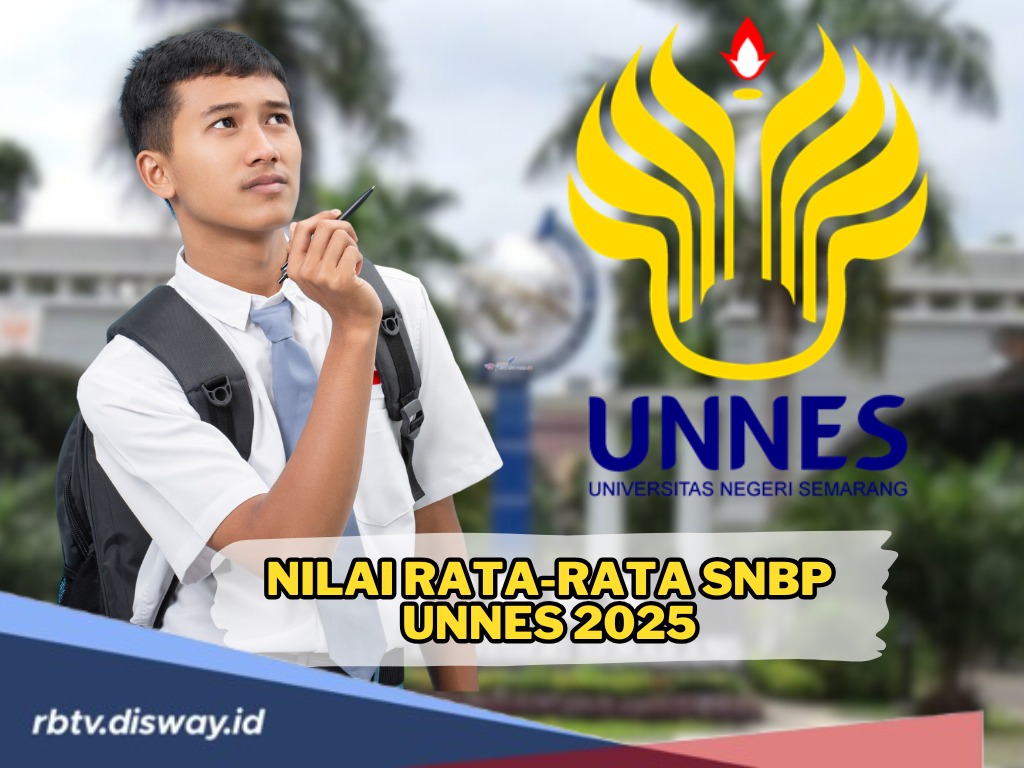 Penting! Ini Nilai Rata-rata SNBP UNNES 2025, Persiapan Masa Depan Cerah