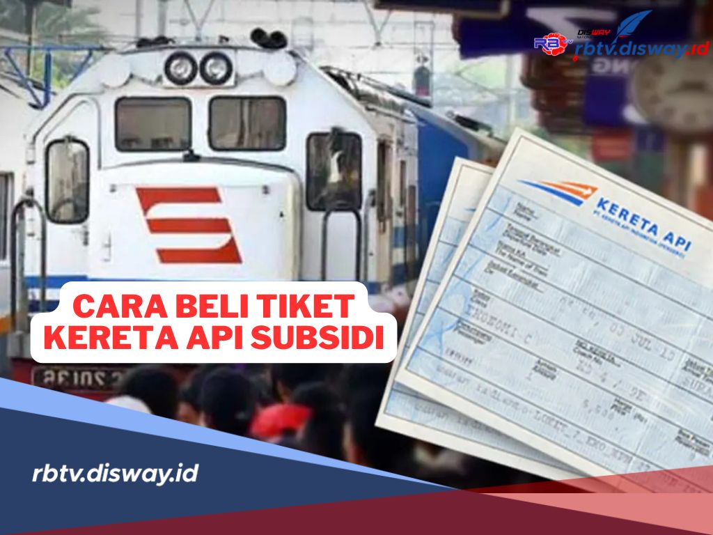 Ketahui, Aturan Baru Pembelian Tiket Kereta Api Subsidi, Simak Rutenya