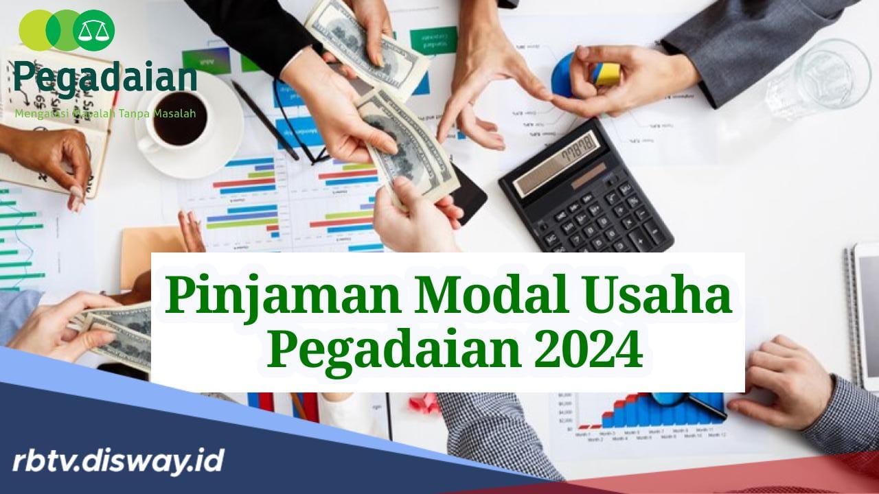 Pinjaman Modal Usaha di Pegadaian Hingga Rp500 Juta, Bunga Ringan Mulai 1 Persen