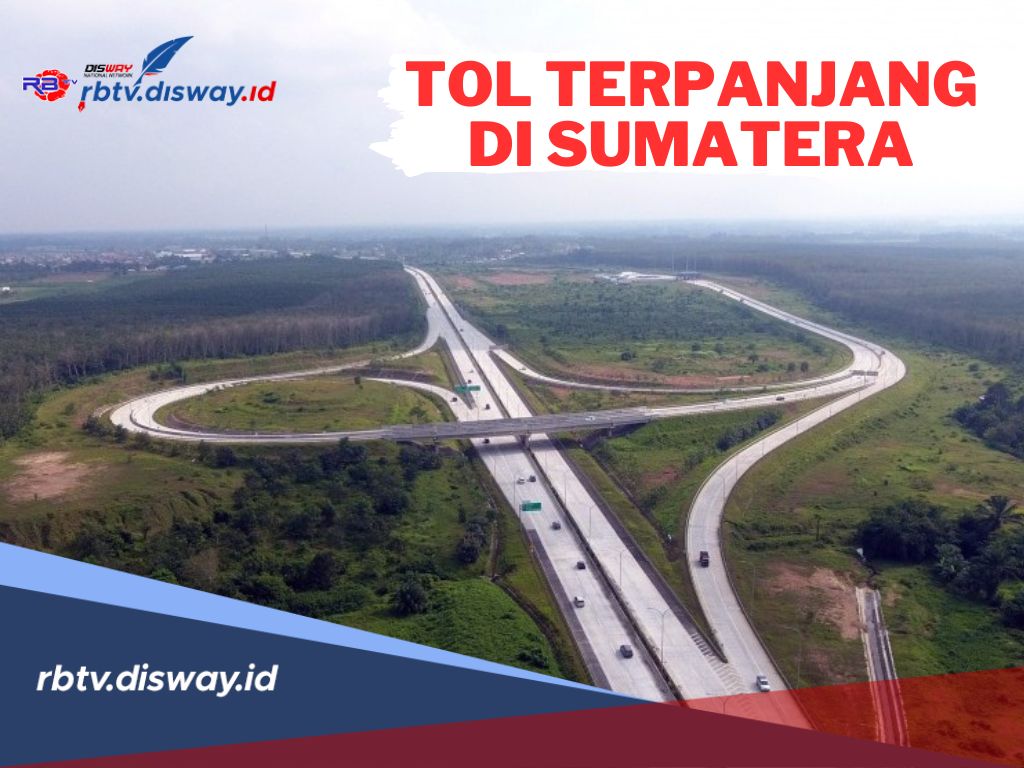 Daftar 3 Jalan Tol Terpanjang di Sumatera, Tembus 189 KM