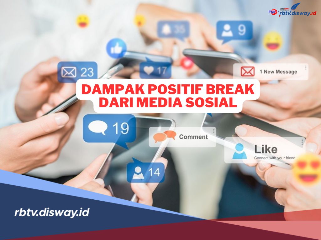 5 Dampak Positif  Break Sejenak dari Media Sosial, Rasakan Sendiri Perubahannya