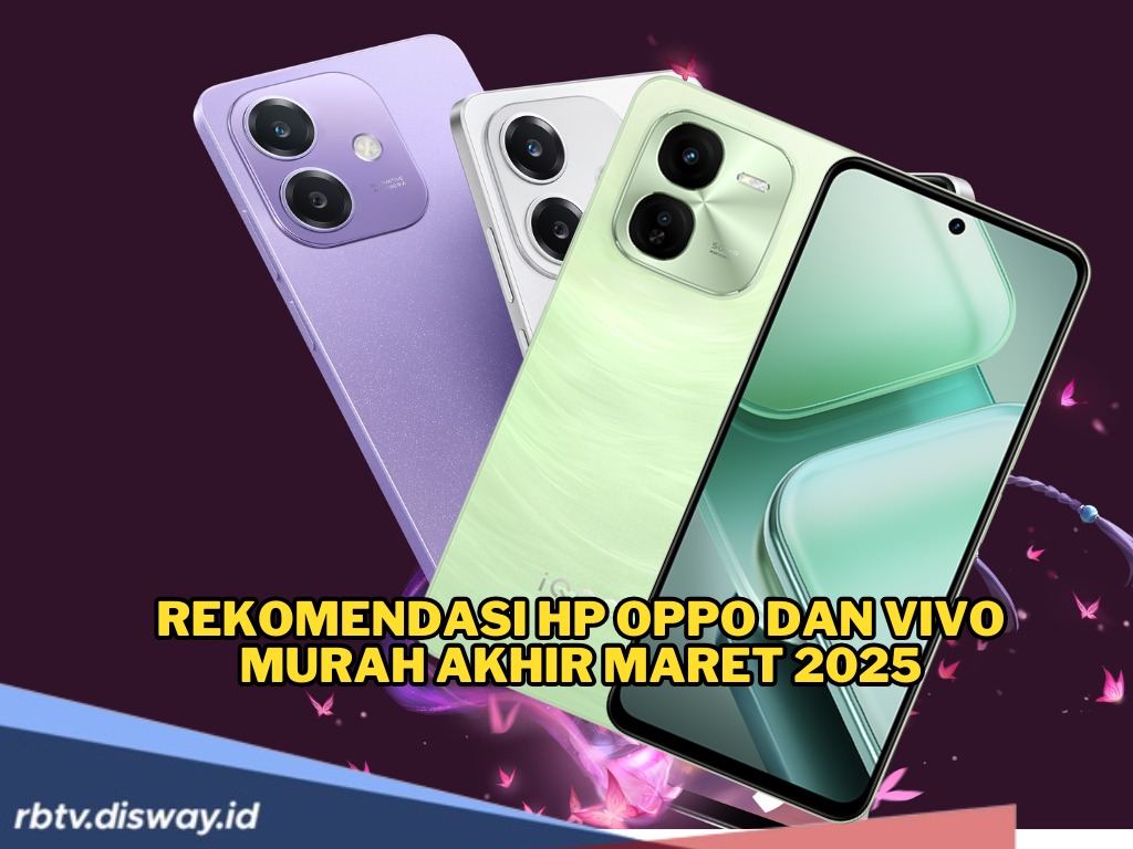 7 Rekomendasi HP Oppo dan Vivo Murah Akhir Maret 2025, Performa Mantap Harga Bersahabat