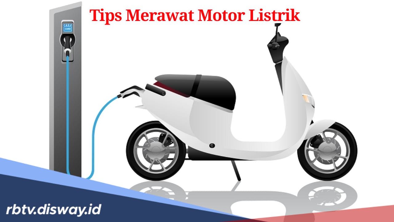 Pemilik Motor Listrik Merapat! Begini Cara Mudah Merawat Motor Listrik agar Berumur Panjang