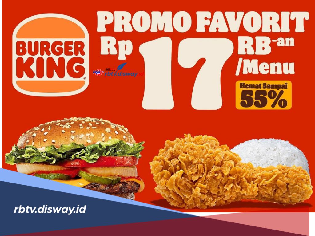 Promo Burger King Edisi Kemerdekaan 2024 Hingga 18 Agustus, Begini Caranya Dapat Harga Spesialnya