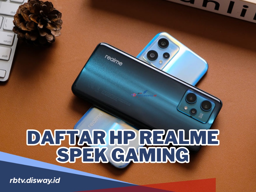 Ga Perlu Ngeluarin Budget Tinggi, Ini Rekomendasi Hp Realme Spek Gaming Terbaik di 2024