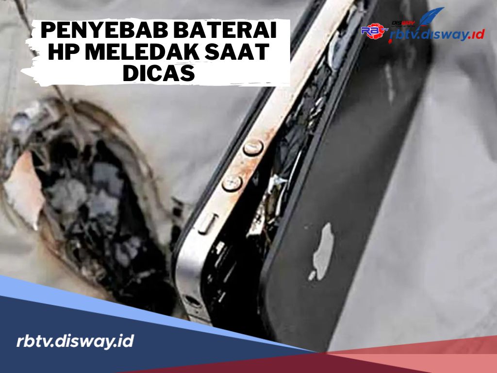 5 Penyebab Utama Baterai HP Meledak Saat di Cas dan Cara Pencegahannya