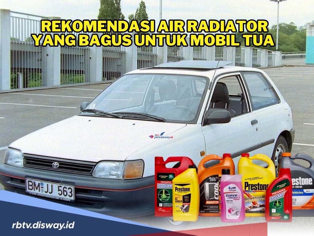 Jangan Salah Pilih! Ini Rekomendasi Air Radiator yang Bagus untuk Mobil Tua, Apa Saja?