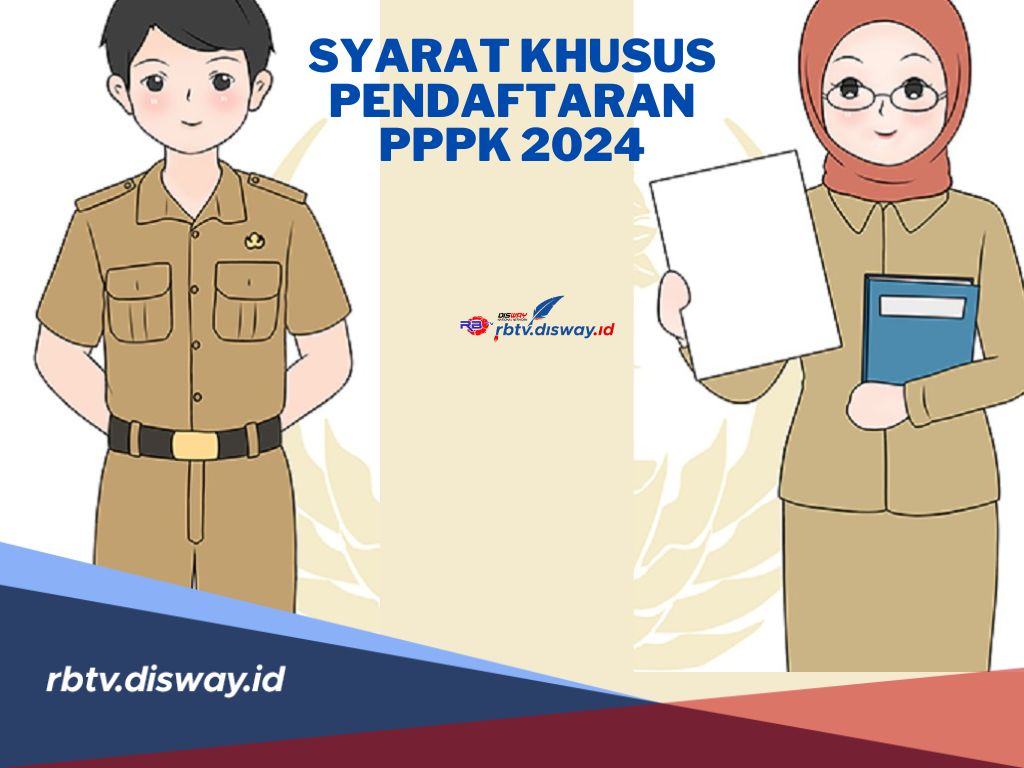 Catat! Ini Syarat Khusus Pendaftaran Seleksi PPPK 2024, Informasi Penting untuk Honorer