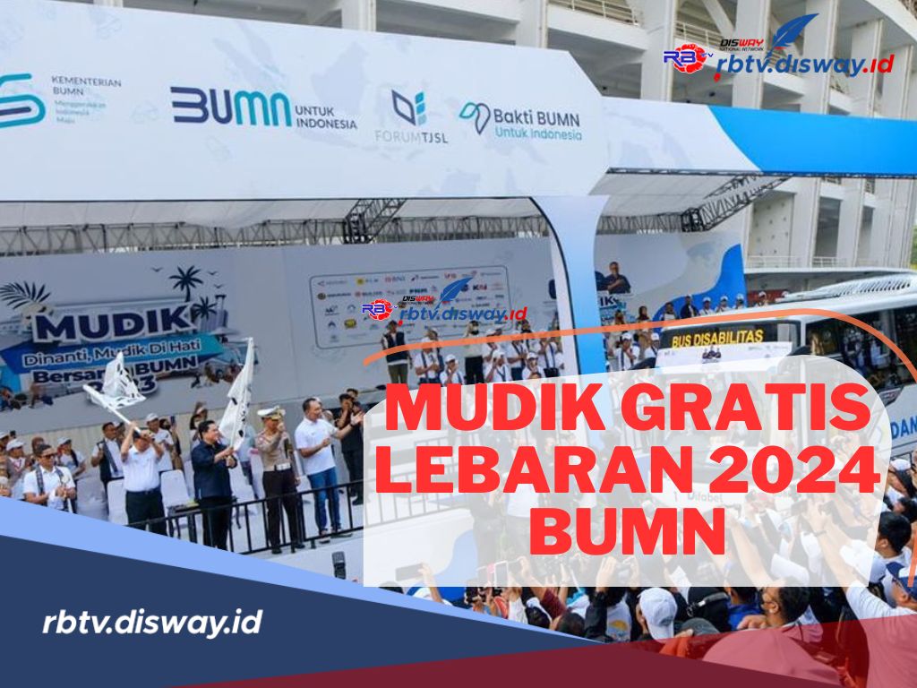 BUMN Kembali Menggelar Program Mudik Gratis Lebaran 2024, Cek Persyaratannya Disini