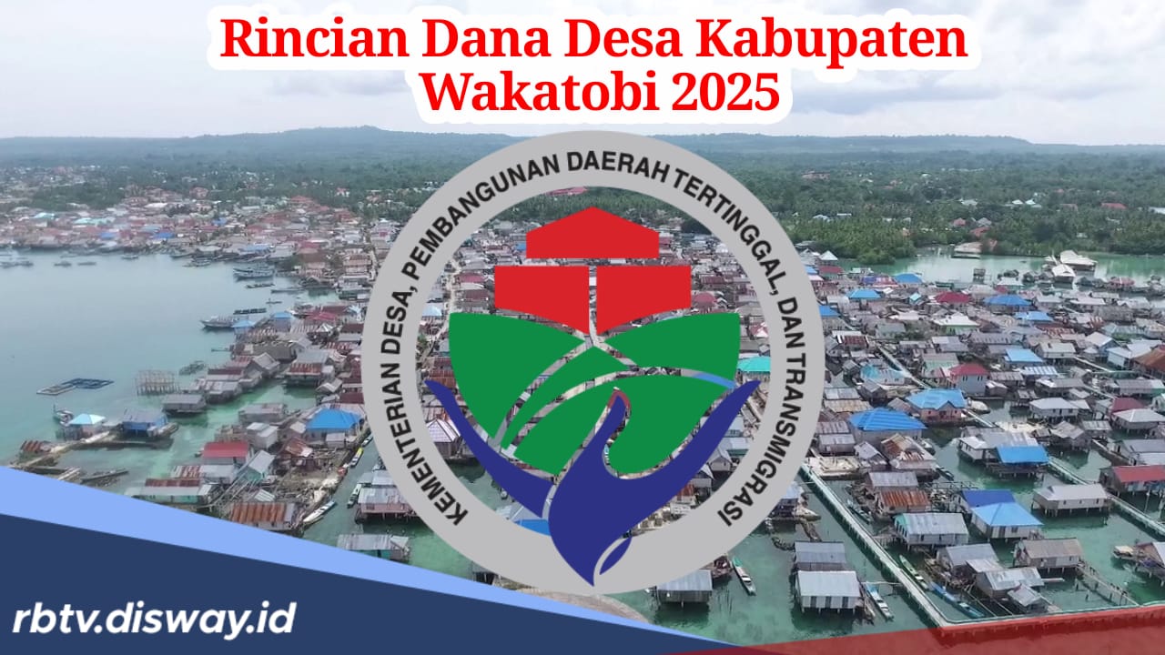 Rincian Dana Desa Kabupaten Wakatobi 2025, Mana Desa yang Terima Anggaran Paling Tinggi?